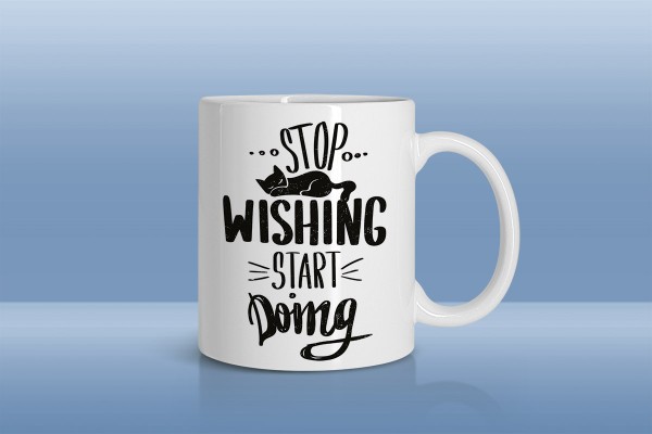 STOP WISHING START DOING